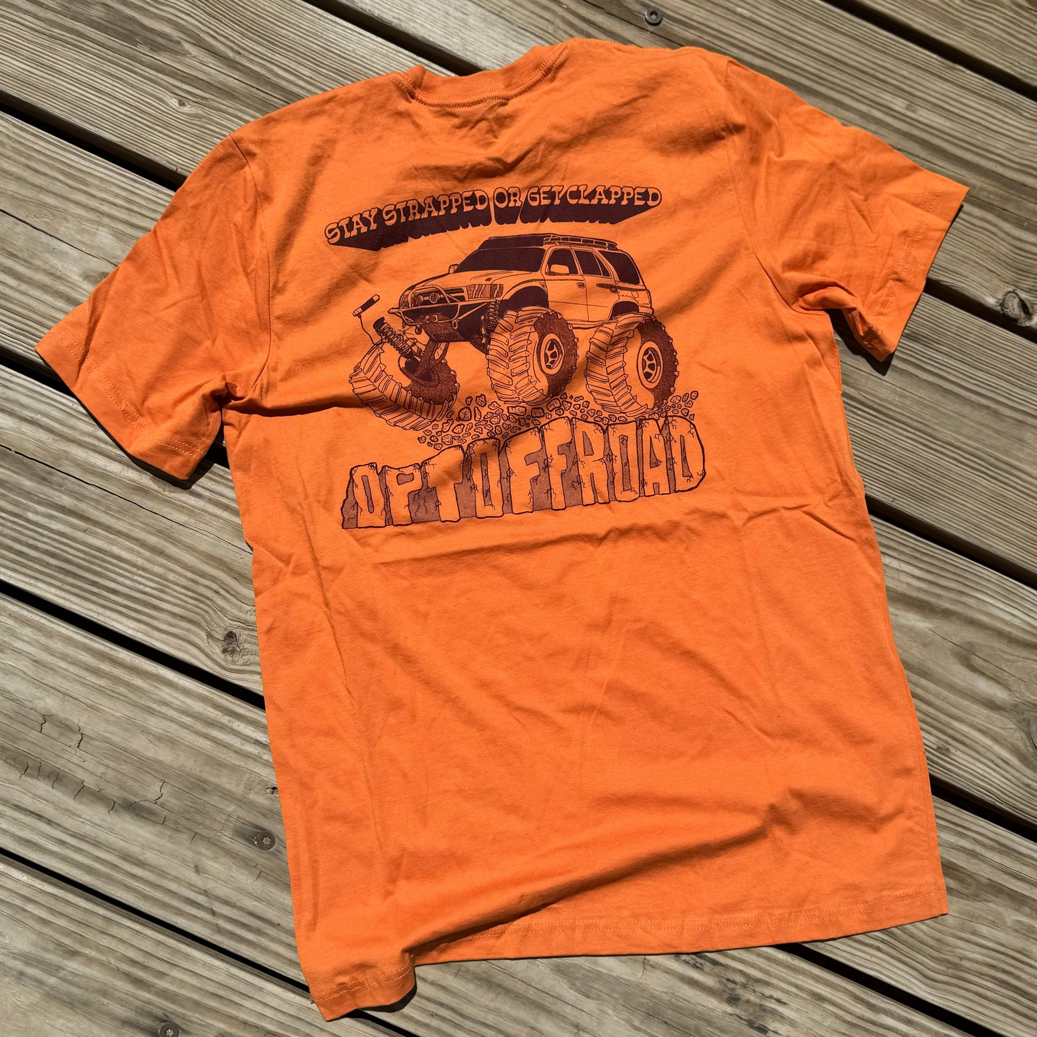 Opt Offroad Merch Small / Burnt Orange Stay Strapped T-Shirt (Tan or Orange)