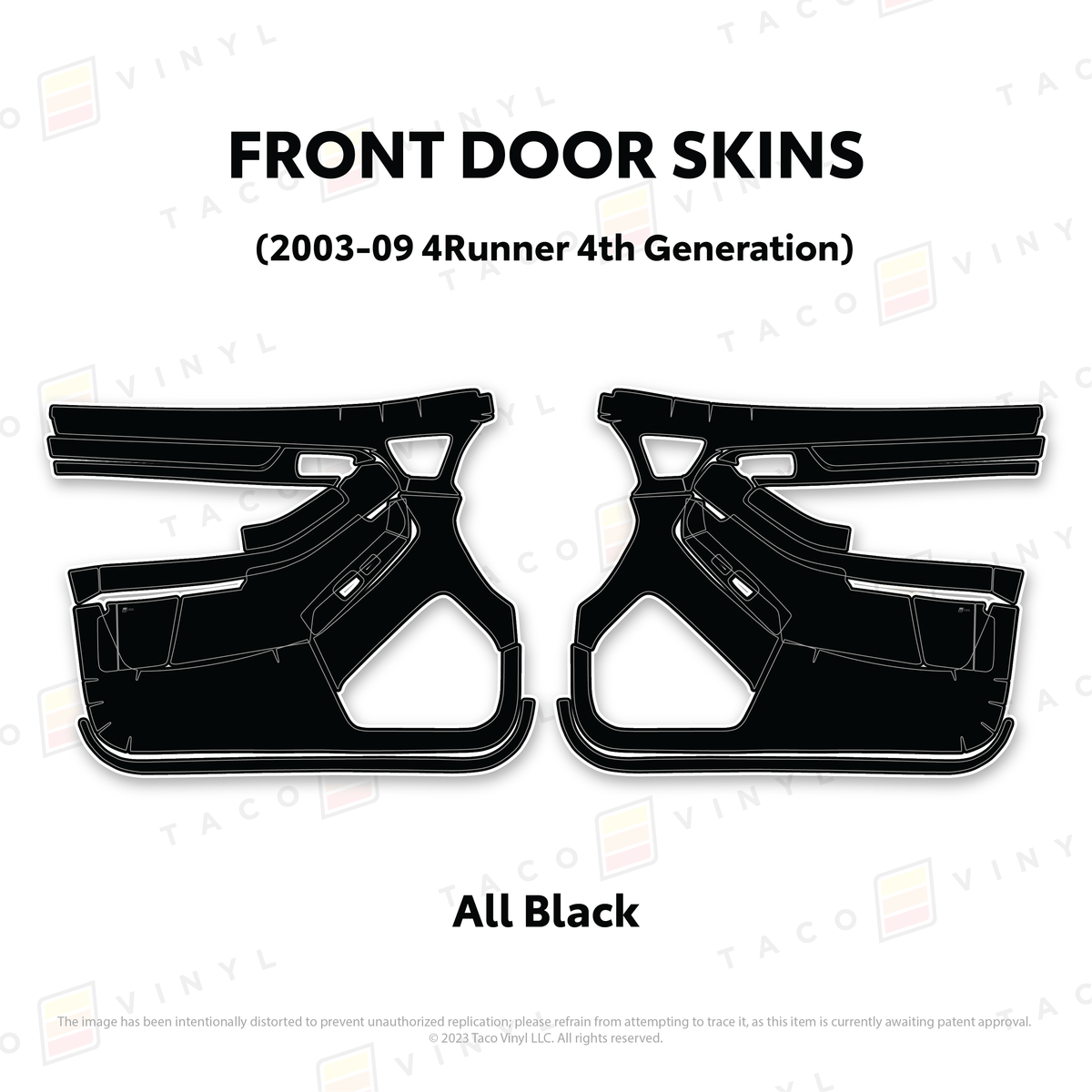 Taco Vinyl Protective Vinyl Front Driver/Passenger / All Black (Most Popular) 2003-2009 4Runner Door Skins