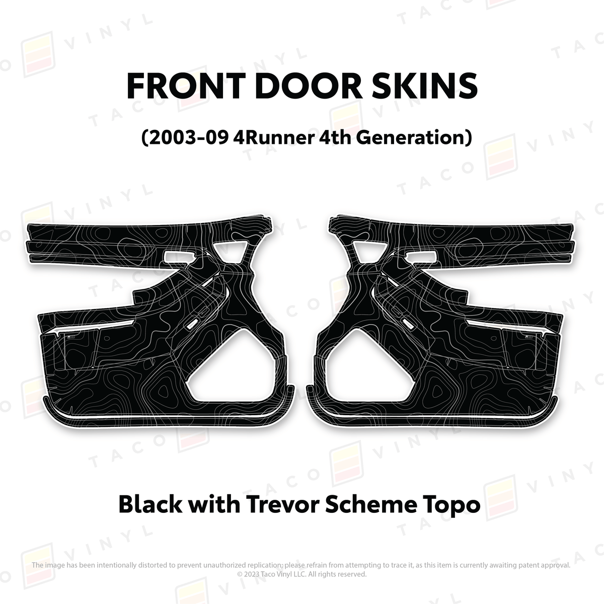 Taco Vinyl Protective Vinyl Front Driver/Passenger / Black w/Trevor Scheme Topo 2003-2009 4Runner Door Skins