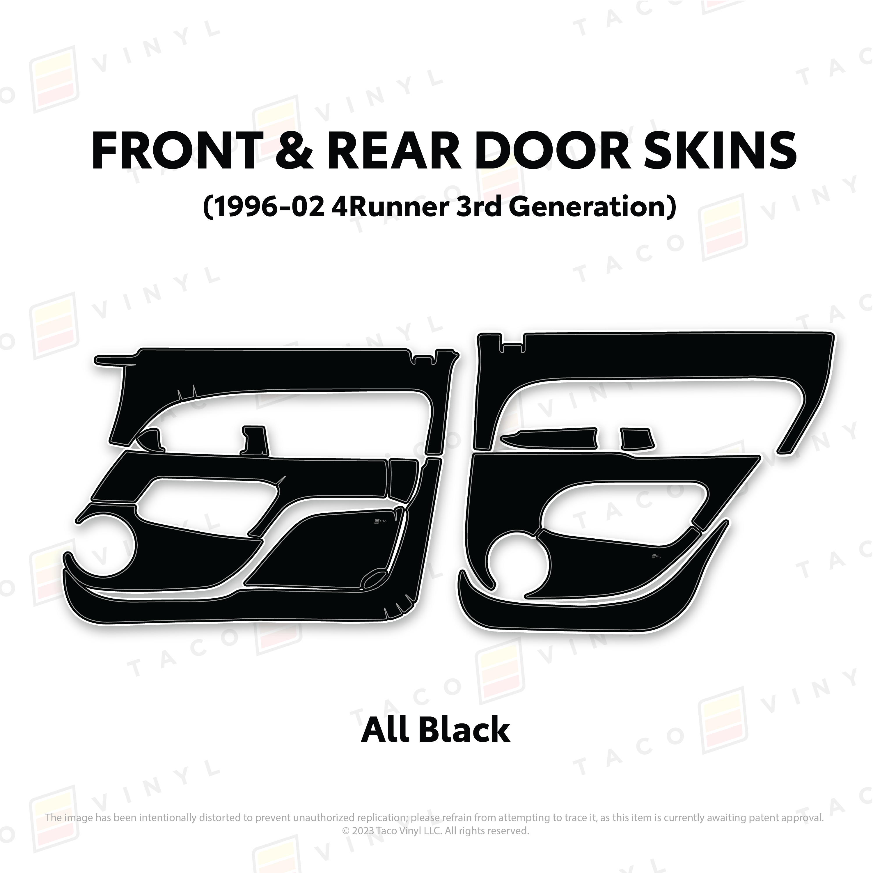 Taco Vinyl Protective Vinyl Front & Rears / All Black (Most Popular) 1996-2002 4Runner Door Skins