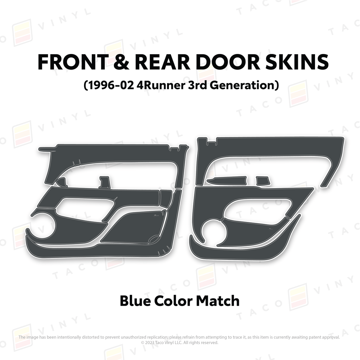 Taco Vinyl Protective Vinyl Front & Rears / Blue Color Match 1996-2002 4Runner Door Skins