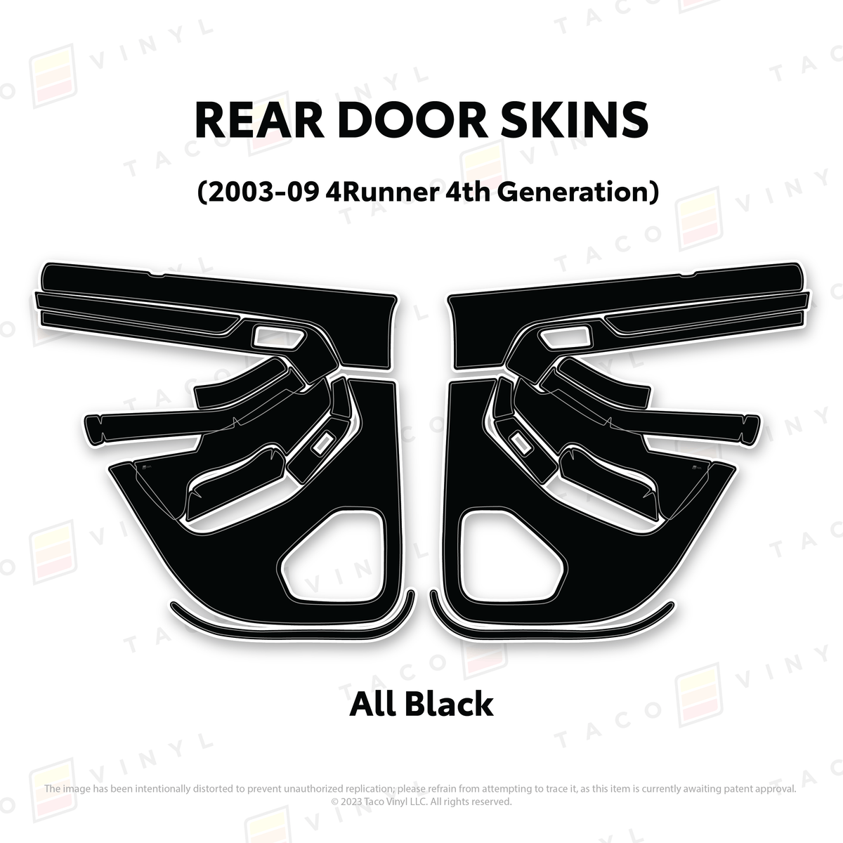 Taco Vinyl Protective Vinyl Rear Driver/Passenger / All Black (Most Popular) 2003-2009 4Runner Door Skins