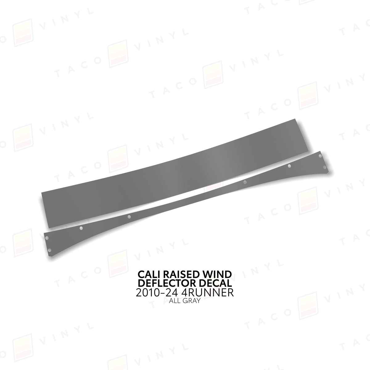 Taco Vinyl Vinyl All Gray / 2010-24 4Runner Cali Raised Wind Deflector Decal